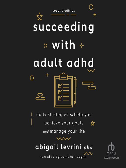 Title details for Succeeding with Adult ADHD by Abigail Levrini - Available